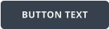 BUTTON TEXT